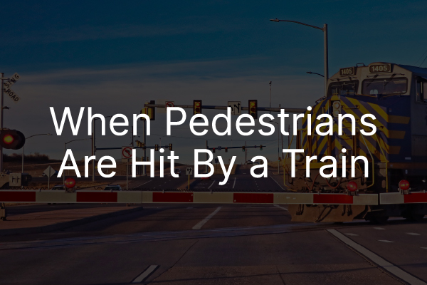 A train going down the tracks with the words, "when pedestrians are hit by a train."